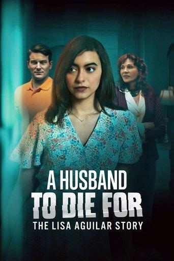 A Husband to Die For: The Lisa Aguilar Story film afişi