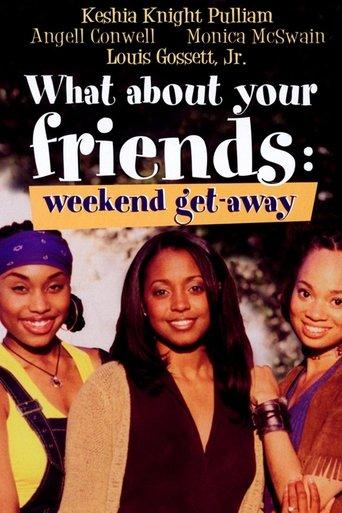 What About Your Friends: Weekend Get-Away film afişi