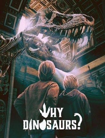 Why Dinosaurs? film afişi