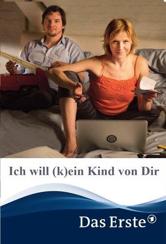 Ich will (k)ein Kind von Dir film afişi