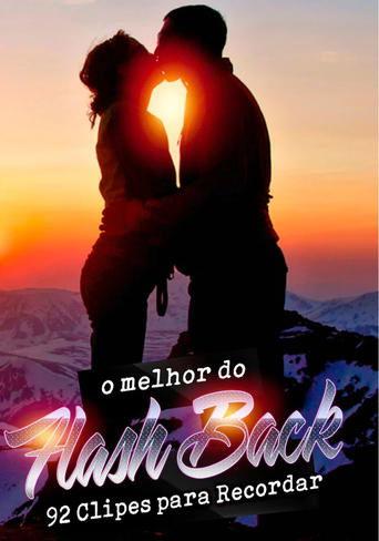 O Melhor do Flash Back - 92 Clipes Para Recordar film afişi
