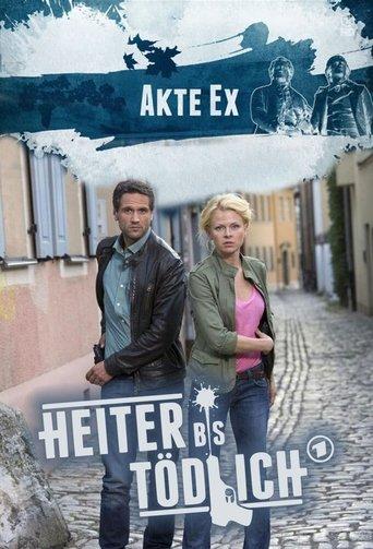 Heiter bis tödlich - Akte Ex dizi afişi