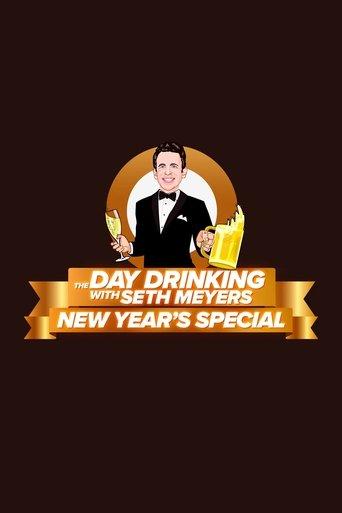 The Day Drinking with Seth Meyers New Year's Special film afişi