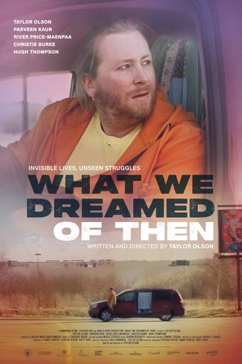 What We Dreamed of Then film afişi