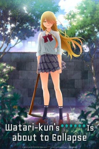 Watari-kun's ****** Is About to Collapse dizi afişi