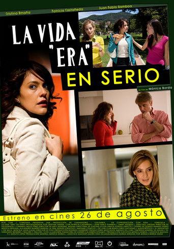 La Vida era en Serio film afişi