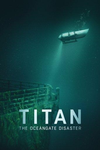 Titan: The OceanGate Submersible Disaster film afişi