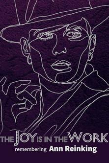 The Joy is in the Work: Remembering Ann Reinking film afişi