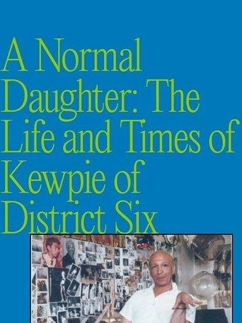 A Normal Daughter: The Life and Times of Kewpie of District Six film afişi