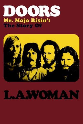 Doors: Mr. Mojo Risin' - The Story of L.A. Woman film afişi