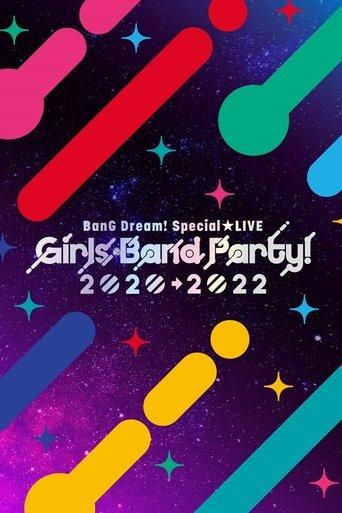 BanG Dream! Special☆LIVE Girls Band Party! 2020→2022 film afişi