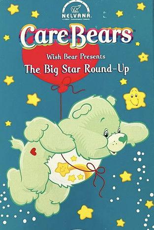 Care Bears Wishbear Presents: The Big Star Round-Up film afişi