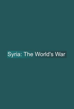 Syria: The World's War dizi afişi