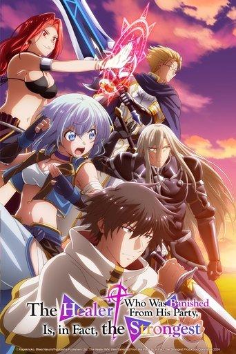 The Healer Who Was Banished from His Party, Is, in Fact, the Strongest dizi afişi