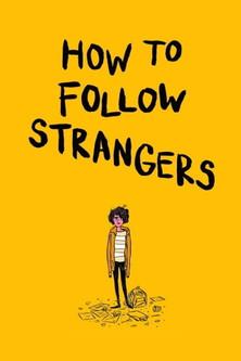 How to Follow Strangers film afişi