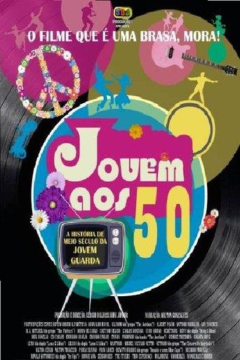 Jovem aos 50 - A História de Meio Século da Jovem Guarda film afişi