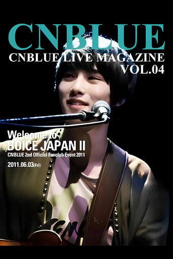 CNBLUE 2nd Official Fanclub Event 2011~ Welcome to BOICE JAPAN II ~ film afişi