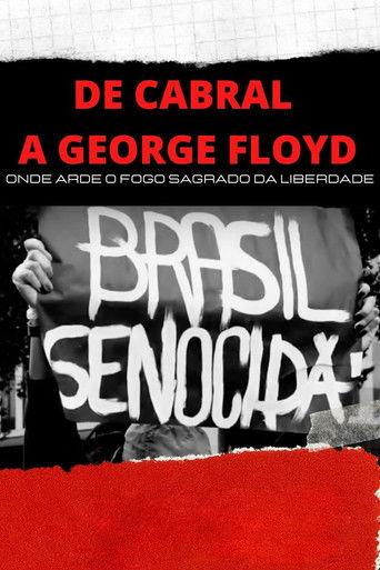 De Cabral a George Floyd: Onde Arde o Fogo Sagrado da Liberdade film afişi