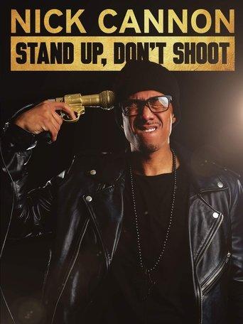 Nick Cannon: Stand Up, Don't Shoot film afişi