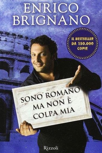 Enrico Brignano: Sono romano ma non è colpa mia dizi afişi