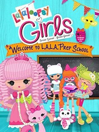 Lalaloopsy Girls: Welcome to L.A.L.A. Prep School film afişi