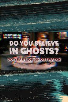 Do You Believe In Ghosts?: 30 Years of Ghostwatch film afişi