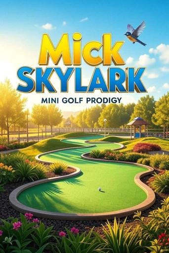 Mick Skylark: Mini Golf Prodigy film afişi