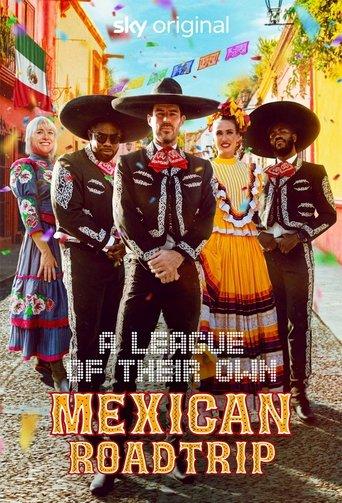 A League of Their Own: Mexican Road Trip dizi afişi