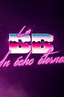 Les BB: un écho éternel film afişi