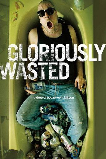 Gloriously Wasted film afişi