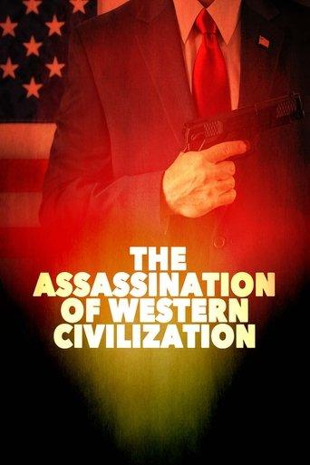 The Assassination of Western Civilization film afişi