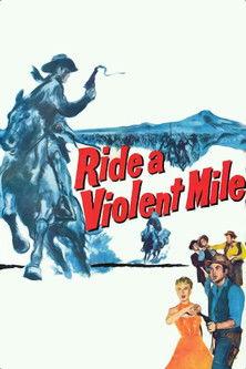 Ride a Violent Mile film afişi