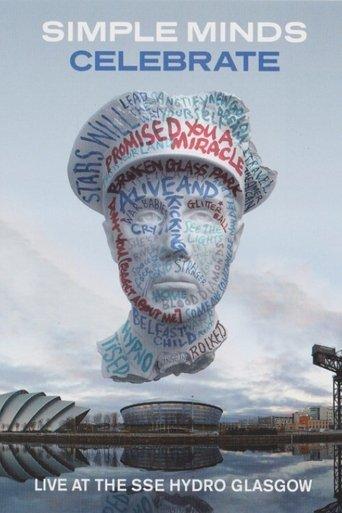Simple Minds: Celebrate - Live at the SSE Hydro, Glasgow film afişi