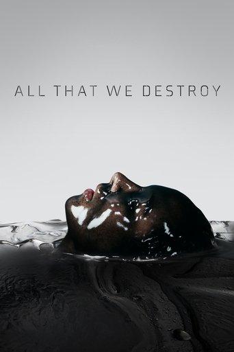 All That We Destroy film afişi