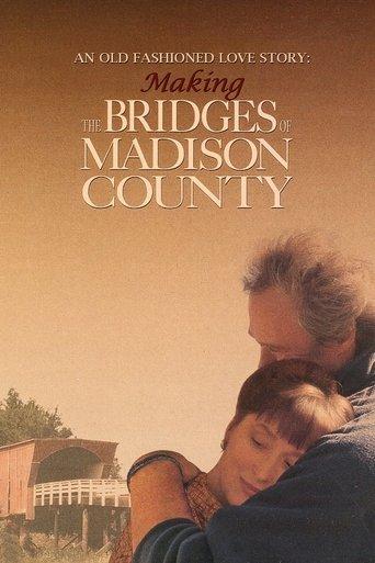 An Old Fashioned Love Story: Making 'The Bridges of Madison County' film afişi