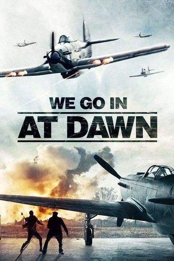 We Go in at Dawn film afişi