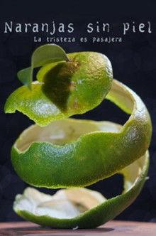 Naranjas Sin Piel film afişi