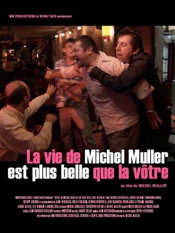 La vie de Michel Muller est plus belle que la vôtre film afişi