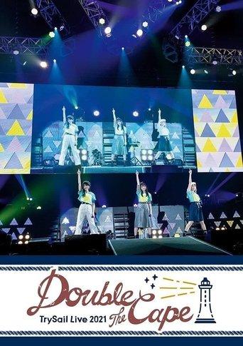 TrySail Live 2021 “Double the Cape” film afişi