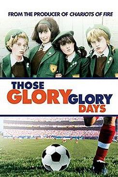 Those Glory Glory Days film afişi