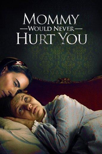 Mommy Would Never Hurt You film afişi