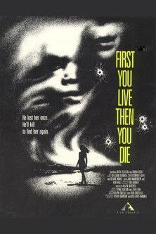 First You Live Then You Die film afişi