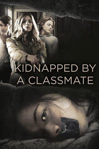 Kidnapped by a Classmate film afişi