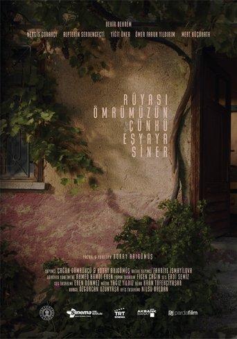 Rüyası Ömrümüzün Çünkü Eşyaya Siner film afişi