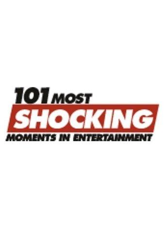 101 Most Shocking Moments in Entertainment film afişi