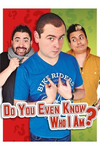 Do You Even Know Who I Am? film afişi