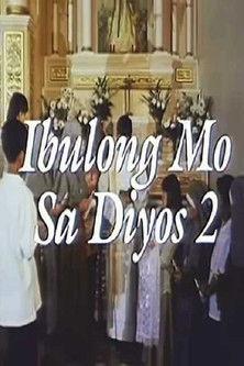 Ibulong Mo Sa Diyos 2 film afişi