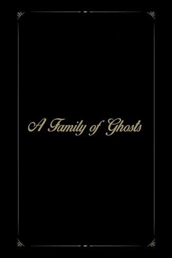 A Family of Ghosts film afişi