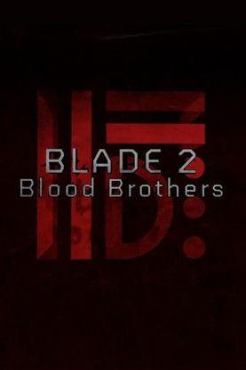 Blade II: Blood Brothers film afişi