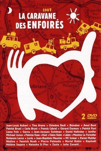 Les Enfoirés 2007 - La caravane des Enfoirés film afişi